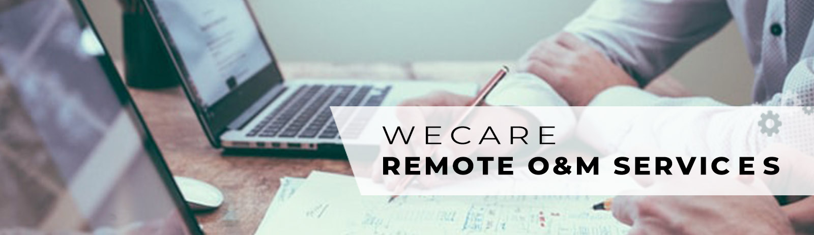Wecare | Remote O&M Services